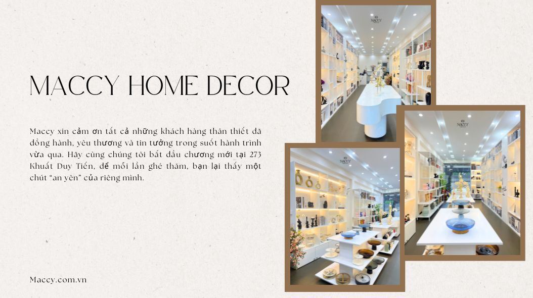 MACCY HOME DECOR – BẮT ĐẦU HÀNH TRÌNH MỚI TẠI 273 KHUẤT DUY TIẾN, THANH XUÂN, HÀ NỘI